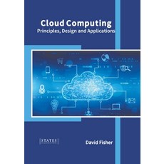 (英文圖書) Cloud Computing: Principles Design and Applications 精裝版, States Academic Press, 英文