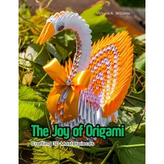 (英文圖書) The Joy of Origami: Crafting 3D Masterpieces 平裝版, Independently Published, 英文