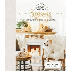 Cozy White Cottage Seasons: 100 Ways to Be Cozy All Year Long 精裝版, Thomas Nelson, 英文