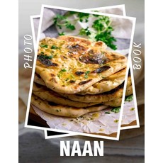 (英文圖書) Naan Photo Book: Explore 40 Captivating Images Featuring Classic Indian Flatbre... 平裝版, Independently Published, 英文