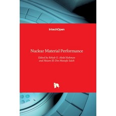 (英文圖書) Nuclear Material Performance 精裝版, Intechopen, 英文