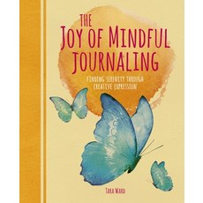 The Joy of Mindful Journaling: Finding Serenity Through Creative Expression 平裝版, Sirius Entertainment, 英文