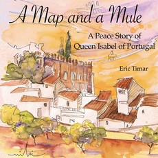 (英文圖書)A Map and a Mule: A Peace Story of Queen Isabel of Portugal 平裝版, Createspace Independent Pub..., 英文