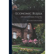 (英文圖書) Economic Russia: Her Actuality And Her Possibilities 平裝版, Legare Street Press, 英文