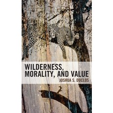 (英文圖書) Wilderness Morality and Value 精裝版, Lexington Books, 英文