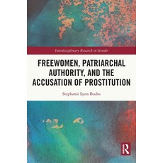 (英文圖書) Freewomen Patriarchal Authority and the Accusation of Prostitution 平裝版, Routledge, 英文