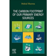 (英文圖書) The Carbon Footprint of Our Primary Energy Sources 平裝版, Elsevier, 英文