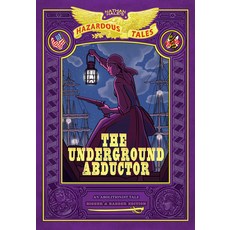 (英文圖書)The Underground Abductor: Bigger & Badder Edition (Nathan Hale's Hazardous Tales... 精裝版, Harry N. Abrams, 英文