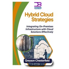 (英文圖書) Hybrid Cloud Strategies: Integrating On-Premises Infrastructure with Cloud Solu... 平裝版, Independently Published, 英文