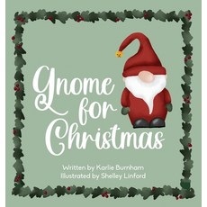 (英文圖書)Gnome for Christmas 精裝版, Karlie Burnham, 英文