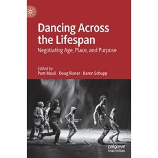 (英文圖書) Dancing Across the Lifespan: Negotiating Age Place and Purpose 精裝版, Palgrave MacMillan, 英文