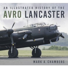 (英文圖書) An Illustrated History of the Avro Lancaster 平裝版, History Press, 英文