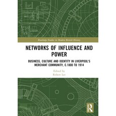 (英文圖書) Networks of Influence and Power: Business Culture and Identity in Liverpool's Merchant Commu... 精裝版, Routledge, 英文
