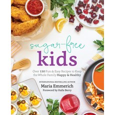 Sugar Free Kids: Over 150 Fun & Easy Recipes to Keep the Whole Family Happy & Healthy 平裝版, Victory Belt Publishing, 英文