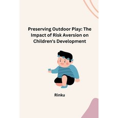 (英文圖書) Preserving Outdoor Play: The Impact of Risk Aversion on Children's Development 平裝版, Tredition Gmbh, 英文