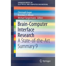 Brain-Computer Interface Research: A State-Of-The-Art Summary 9 平裝版, Springer, 英文