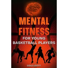 (英文圖書)Mental Fitness for Young Basketball Players 平裝版, Independently Published, 英文