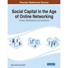 (英文圖書) Social Capital in the Age of Online Networking: Genesis Manifestations and Implications 平裝版, IGI Global, 英文