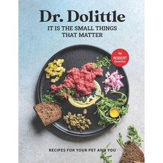 (英文圖書) Dr. Dolittle - It is the Small Things That Matter: Recipes For Your Pet and You 平裝版, Independently Published, 英文
