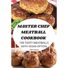 (英文圖書) Master Chef Meatball Cookbook: 100 Tasty Meatballs (with Vegan Option) 平裝版, Shirley Wheeler, 英文