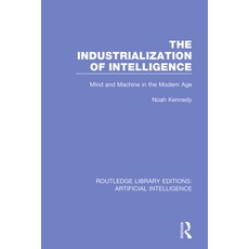 (英文圖書) The Industrialization of Intelligence: Mind and Machine in the Modern Age 平裝版, Routledge, 英文