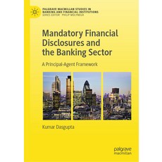 (英文圖書) Mandatory Financial Disclosures and the Banking Sector: A Principal-Agent Framework 精裝版, Palgrave MacMillan, 英文