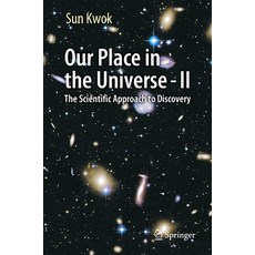 (英文圖書) Our Place in the Universe - II: The Scientific Approach to Discovery 平裝版, Springer, 英文
