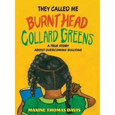 (英文圖書)They Called Me Burnt Head Collard Greens: A True Story About Overcoming Bullying 精裝版, Mission Point Press, 英文