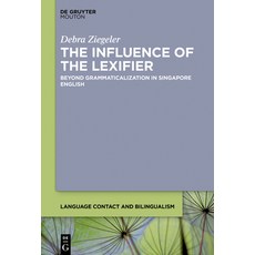 (英文圖書) The Influence of the Lexifier: Beyond Grammaticalisation in Singapore English 精裝版, Walter de Gruyter, 英文