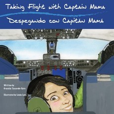 (英文書)Taking Flight with Captain Mama/Despegando con Capitán Mamá： 3rd in an award-win... 平裝版, Gracefully Global Group, 英文