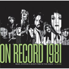 (英文圖書) On Record - Vol. 4: 1981: Images Interviews & Insights from the Year in Music 平裝版, Colorado Music Experience, 英文