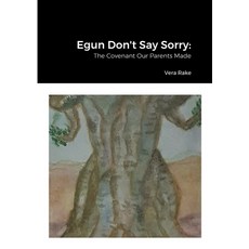 (英文圖書) Egun Don't Say Sorry: The Covenant Our Parents Made 平裝版, Lulu.com, 英文