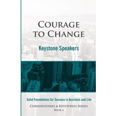 (英文圖書) Courage to Change: Cornerstones and Keystones Series Book 4 平裝版, Lean Consulting Grup Ltd, 英文