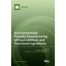 (英文圖書) Environmentally Friendly Manufacturing of Food Additives and Functional Ingredients 精裝版, Mdpi AG, 英文