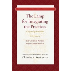 The Lamp for Integrating the Practices (Caryamelapakapradipa): The Gradual Path of Vajrayana Buddhism 精裝版, Wisdom Publications, 英文