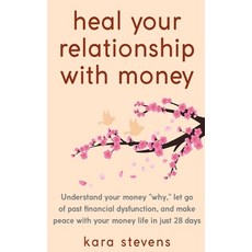 (英文圖書) heal your relationship with money: Understand your "why " let go of past financial dysfunctio... 平裝版, Createspace Independent Pub..., 英文