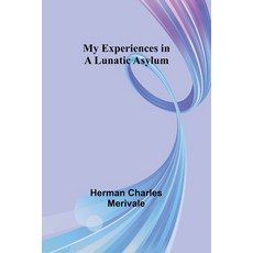 (英文圖書) My Experiences in a Lunatic Asylum 平裝版, Alpha Edition, 英文