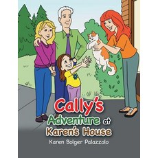 (英文圖書)Cally's Adventure at Karen's House 平裝版, Authorhouse, 英文