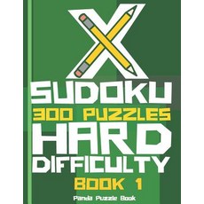 X Sudoku - 300 Puzzles Hard Difficulty - Book 1: Sudoku Variations - Sudoku X Puzzle Books 平裝版, Independently Published, 英文