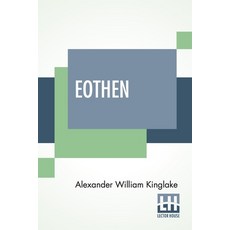 Eothen: With An Introduction And Notes By Anon 平裝版, Lector House, 英文