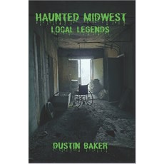 (英文圖書) Haunted Midwest: Local Legends 平裝版, Independently Published, 英文