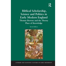 (英文圖書) Biblical Scholarship Science and Politics in Early Modern England: Thomas Browne and the Tho... 平裝版, Routledge, 英文