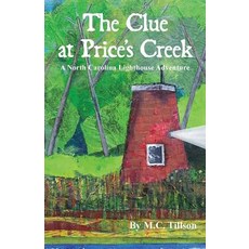 (英文圖書)The Clue at Price's Creek: A North Carolina Lighthouse Adventure 平裝版, A&M Writing and Publishing, 英文