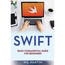(英文圖書) Swift: Basic Fundamental Guide for Beginners 平裝版, Createspace Independent Pub..., 英文