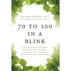(英文圖書) 70 to 100 in a BLINK: Lifestyle Planning Support & Advocacy for Seniors & their Families - S... 精裝版, FriesenPress, 英文