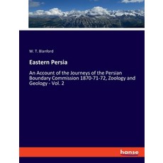 (英文圖書) Eastern Persia: An Account of the Journeys of the Persian Boundary Commission 1870-71-72 Zoo... 平裝版, Hansebooks, 英文