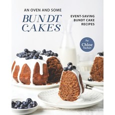 (英文圖書) An Oven and Some Bundt Cakes: Event-Saving Bundt Cakes 平裝版, Independently Published, 英文