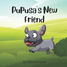 (英文圖書) Pupusa's New Friend 平裝版, Independently Published, 英文
