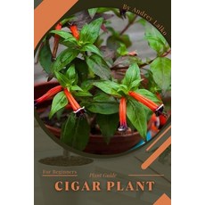 (英文圖書) Cigar Plant: Plant Guide 平裝版, Independently Published, 英文