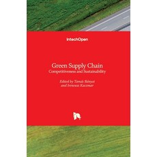 (英文圖書) Green Supply Chain: Competitiveness and Sustainability 精裝版, Intechopen, 英文